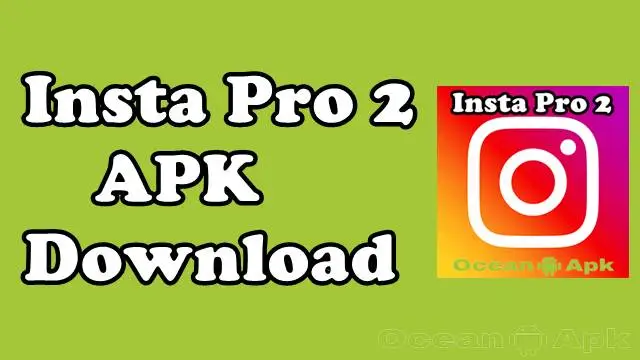 Insta Pro 2 APK Download