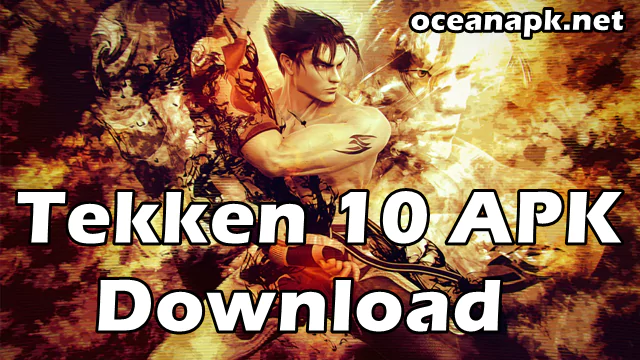 Tekken 10 APK Download
