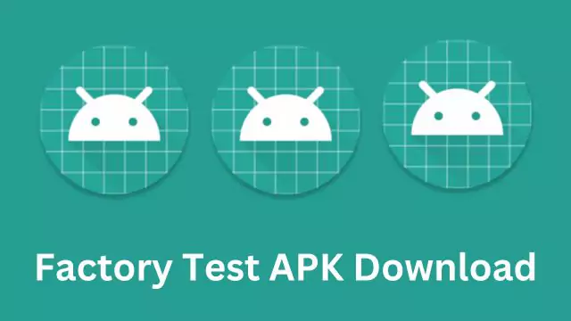 Factory Test APK Download