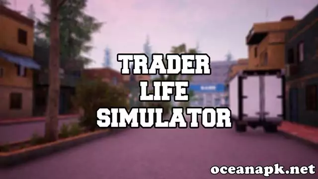 What is Trader Life Simulator APK