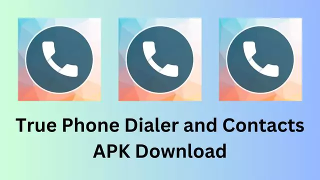 True Phone Dialer and Contacts APK Download